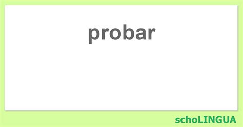 probar conjugaison